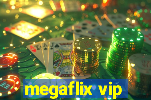 megaflix vip